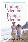 Finding A Mentor Being A Mentor
