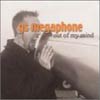 GS Megaphone - Out Of My Mind